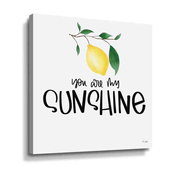 Trinx You Are My Sunshine On Canvas Print Wayfair